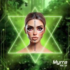 #MYRRA VOL 1