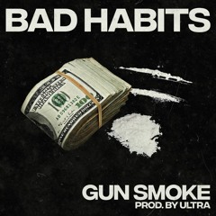 Bad Habits (Prod by Ultra)