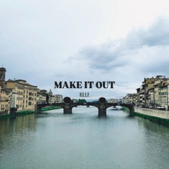 Make it out