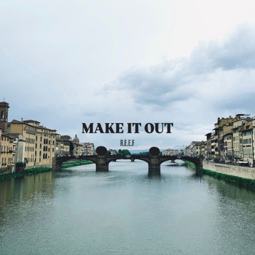 Make it out