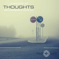 Thoughts | Exclusive Dj Mix For Another Life Music | Progressive House