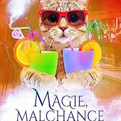 $${EBOOK} 📖 Magie, malchance et mojito (Magie et compagnie) (French Edition) Download
