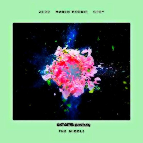 Zedd, Grey & Maren Morris - The Middle (Distorted Bootleg)