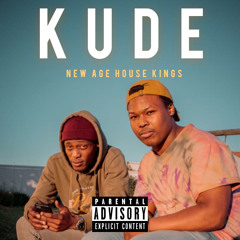 Kude - New Age House Kings