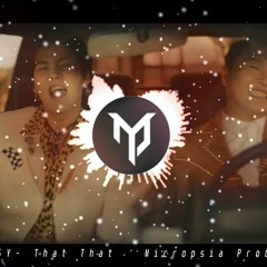 PSY - 'That That (M-Kropsi Prod Remix SlapHouse)