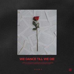 SDMS - We Dance Till We Die