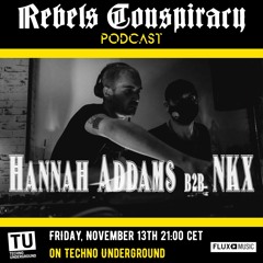 Rebels Conspiracy Podcast  005 Hannah Addams b2b NKX