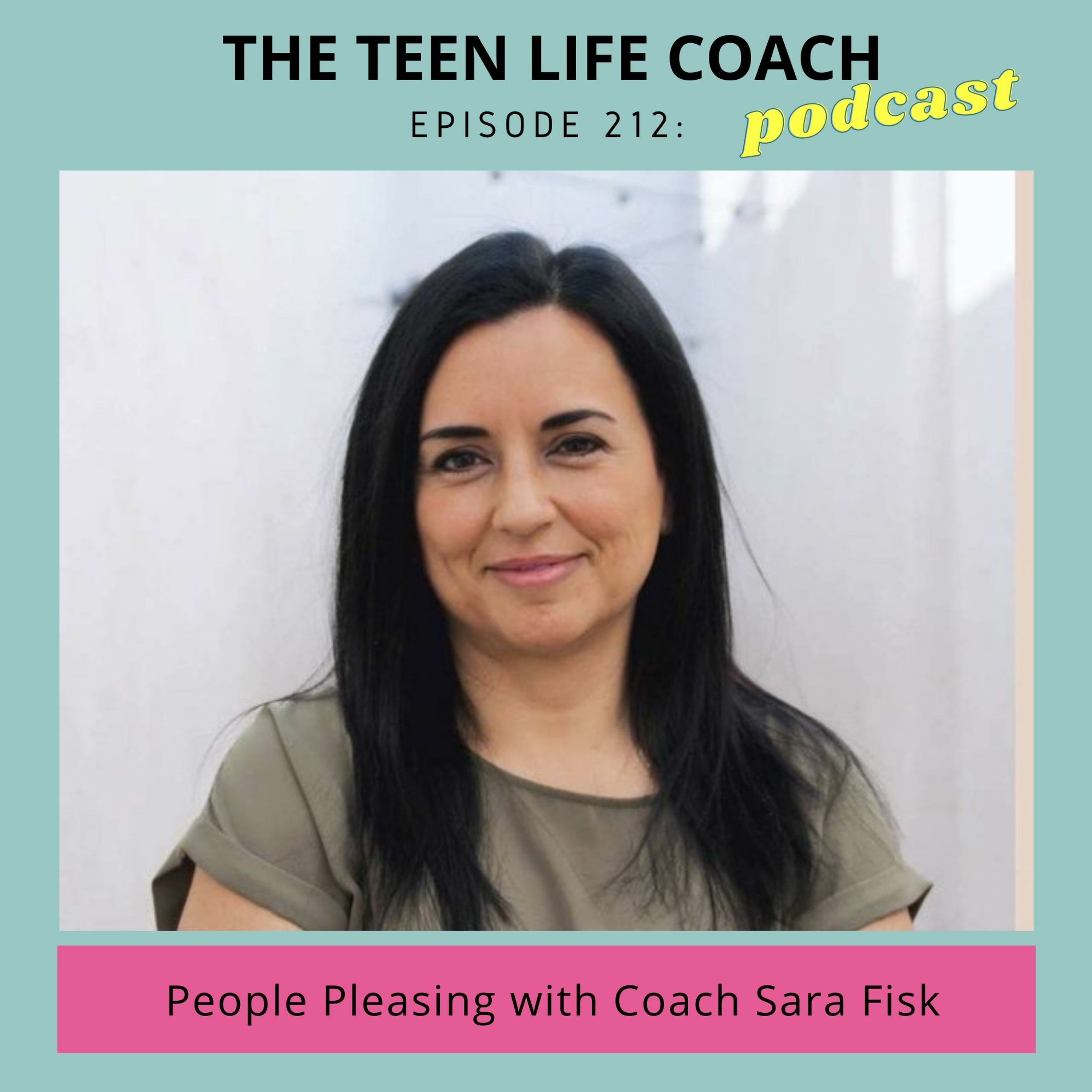 212: People Pleasing with Coach Sara Fisk