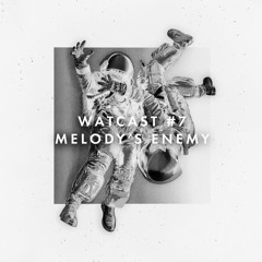 WATcast #7 Melody´s Enemy