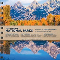 [@ 2024 National Park Foundation Planner, 12-Month Engagement Nature Calendar, Monthly, Weekly