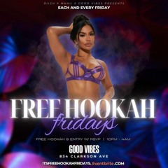 FREE HOOKAH FRIDAY'S LIVE RECORDING *FEB17.2023* FT @THEDJ_SCHEDULE