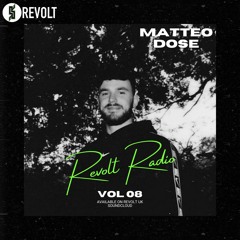 Revolt Radio 008 - Matteo Dose