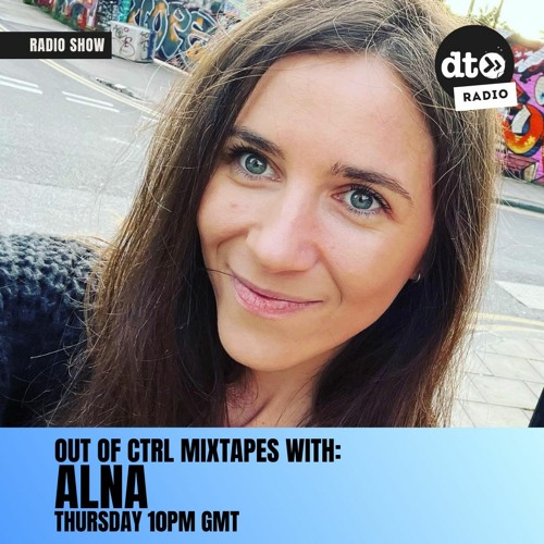 OUT OF CTRL mixtape 010 w_ ALNA