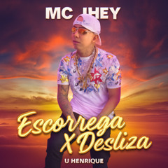 MC JHEY - ESCORREGA x DESLIZA COM A PEREREKA (PROD. UHENRIQUE)