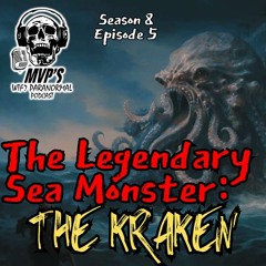 Unveiling the Kraken: Folklore, Giant Squids, and Oceanic Legends S8 E5