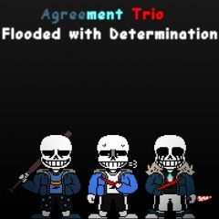 [Agreement Trio] Flooded with Determination (Phase 2.5) [New Years 2022 Special 1/2]