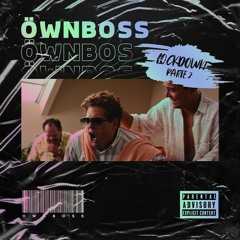 OWNBOSS - LOCKDOWN PARTE 2