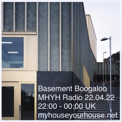 MyHouseYourHouse Radio - 22.04.22