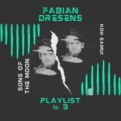 Fabian Dresens - Playlist №3