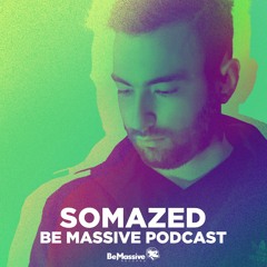 Be Massive Podcast by Somazed