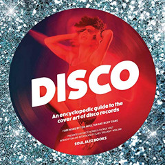 VIEW KINDLE 📂 Disco: An Encyclopedic Guide to the Cover Art of Disco Records by  Dis