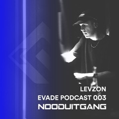 EVADE podcast 003 w/ Levzon