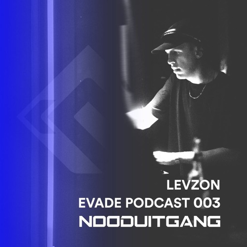 EVADE podcast 003 w/ Levzon