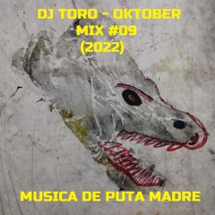DJ TORO - OKTOBER MIX #09 (2022)