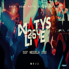 Dj Matys - Live on Mainstage ''264 [LIVE UP] (13.07.2025) up by PRAWY