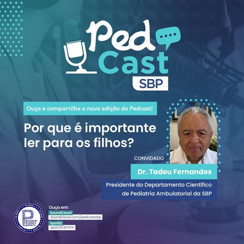 Ep.#113 | Por que é importante ler para os filhos? - Dr. Tadeu Fernandes