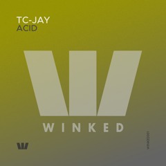TC-JAY - ACID (Original Mix) [WINKED]