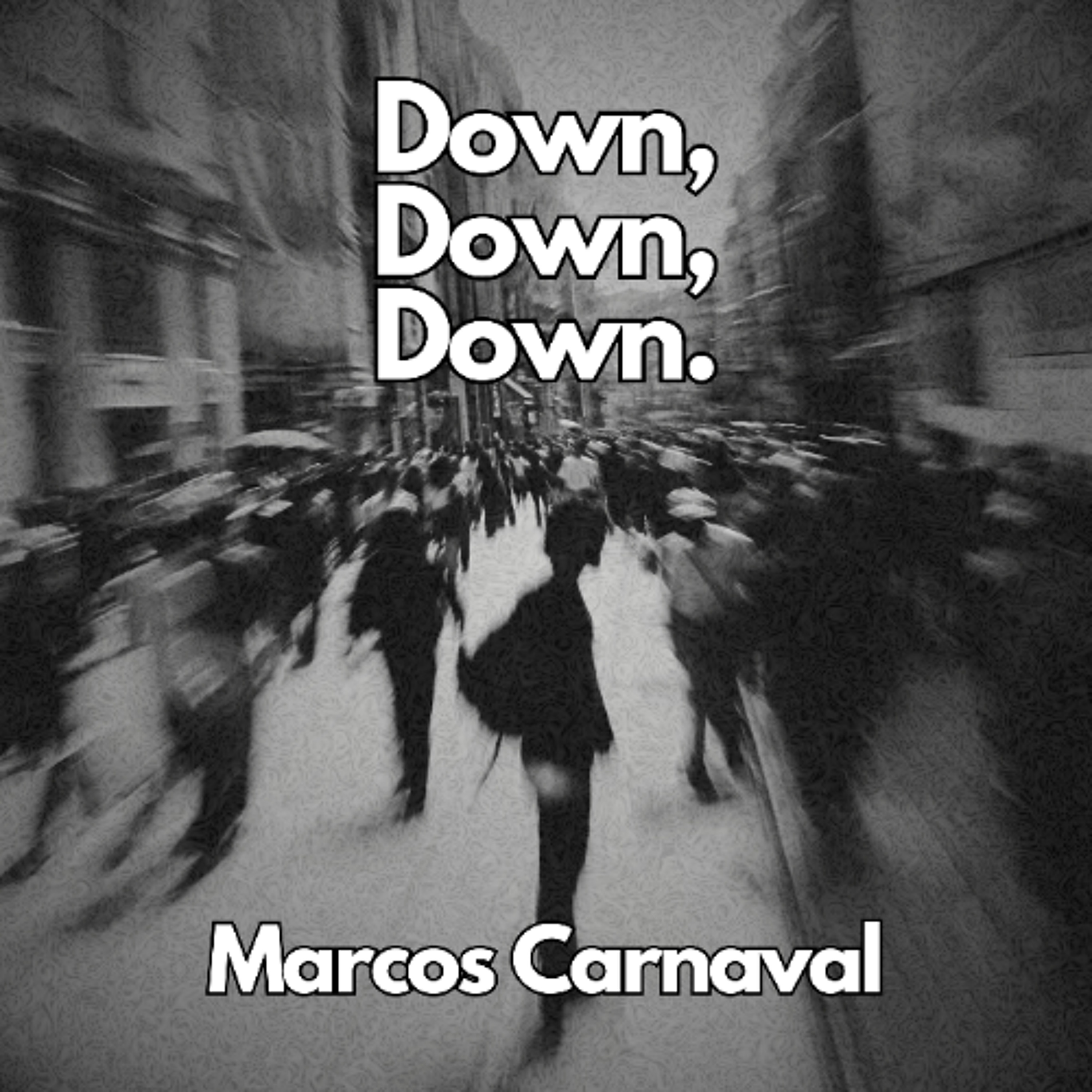 Marcos Carnaval - Down Down Down (Original Mix) episode artwork