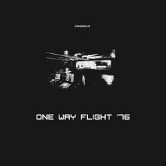 Оne Way Flight ‘76