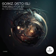 Gorkiz, Disto (SL) - Throbulator (Original Mix)