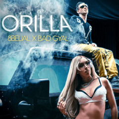 8belial, Bad Gyal - Orilla EXTENDED *FILTRADA POR COPYRIGHT*