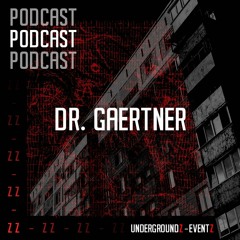 UndergroundZZ - Podcast By Dr. Gaertner