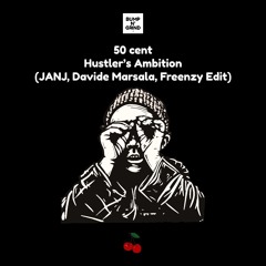 50 Cent - Hustler’s Ambition(JANJ, Davide Marsala, Freenzy Edit)