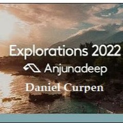'Anjunadeep Explorations 2022' Mixed By Daniel Curpen