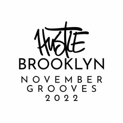 hustlebrooklyn Monthly Grooves November 2022 House DJ Set