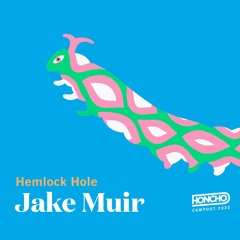 Campout Mix Series: Jake Muir