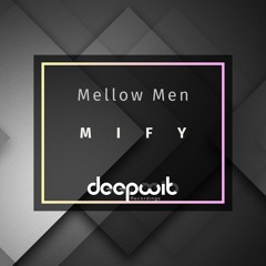 Mellow Men - MIFY (Album)