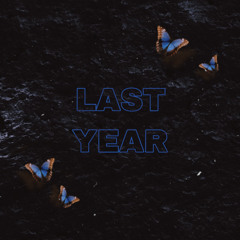 LAST YEAR( Prod.byalif)