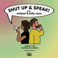 Shut Up & Speak I Caleesi & Billy I Episode 9