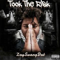 ZaySwangDat - Took The Risk (Official Audio)