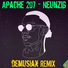 Apache 207 - Neunzig (deMusiax Hardtekk Remix - Hardfusion)
