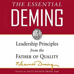 [Access] EBOOK EPUB KINDLE PDF The Essential Deming: Leadership Principles from the Father of Qualit