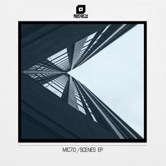 MNK066: MIC7D - Scenes EP