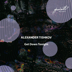 Alexander Tishkov - Get Down Tonight [SOV483]