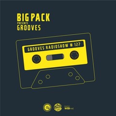 Big Pack presents Grooves Radioshow 127