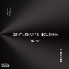 Gentlemen's Dilemma (remix).mp3